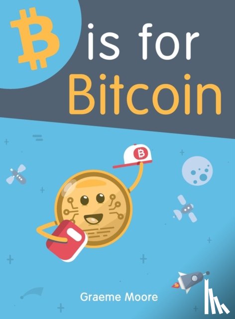 Moore, Graeme - B is for Bitcoin