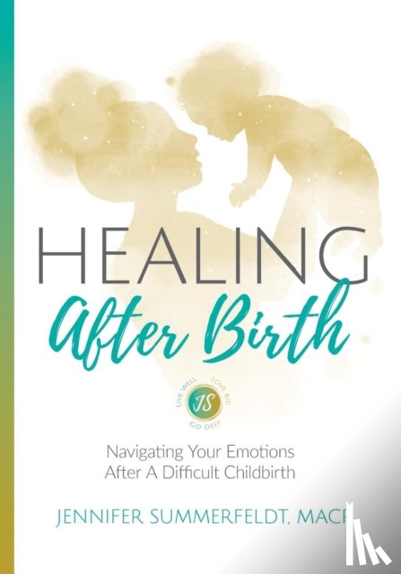 Summerfeldt, Jennifer - Healing After Birth