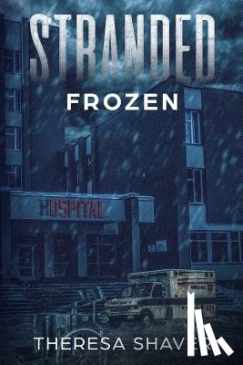 Shaver, Theresa - Stranded: Frozen