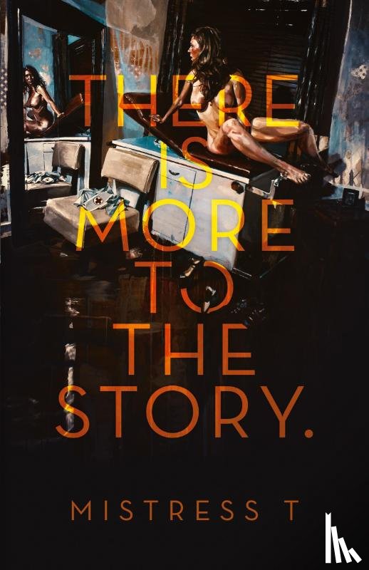 T, Mistress - There Is More To The Story
