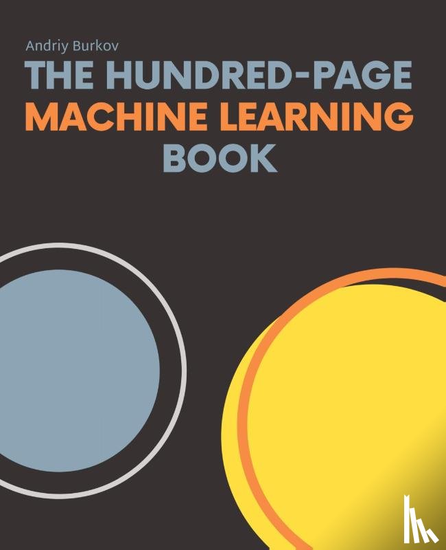 Burkov, Andriy - The Hundred-Page Machine Learning Book