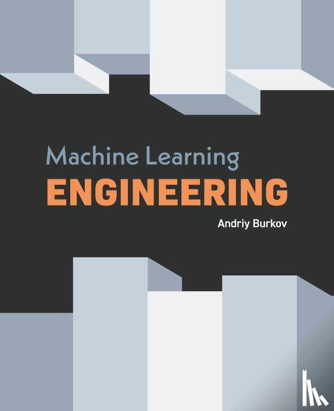 Burkov, Andriy - Machine Learning Engineering