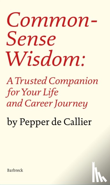 Callier, Pepper de - Common Sense Wisdom