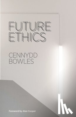 Bowles, Cennydd - Future Ethics
