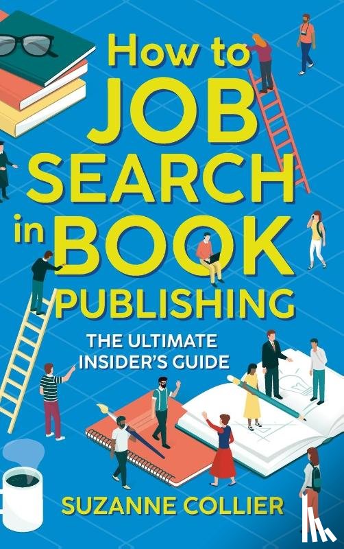 Collier, Suzanne - How to Job Search in Book Publishing