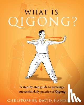 Handbury, Christopher David - What is Qigong?