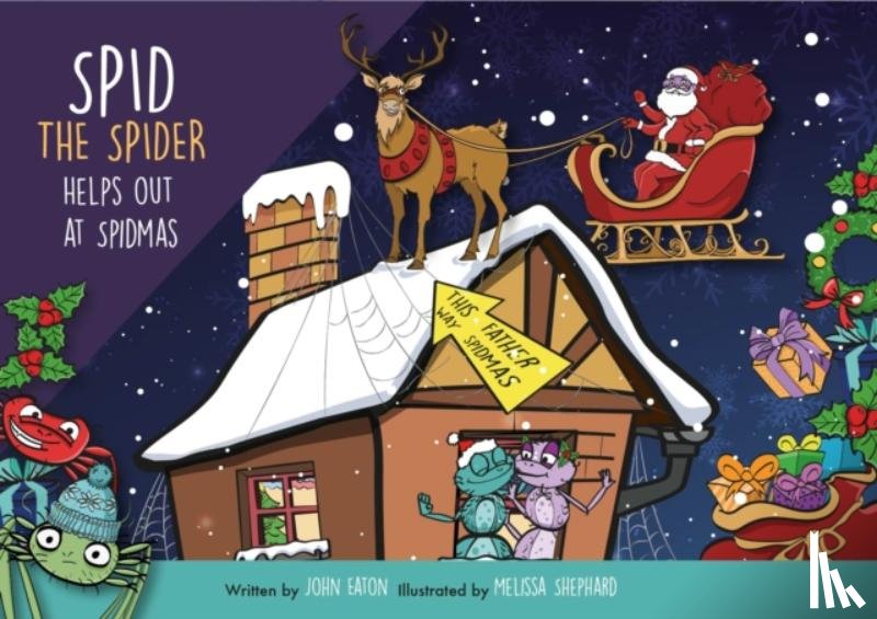 Eaton, John - Spid the Spider Helps Out at Spidmas