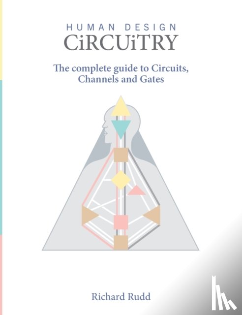Rudd, Richard - Human Design - Circuitry