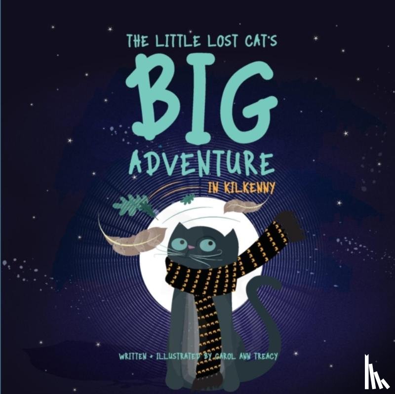 Treacy, Carol Ann - The Little Lost Cat's Big Adventure in Kilkenny