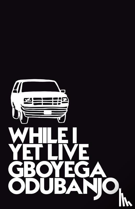 Odubanjo, Gboyega - While I Yet Live