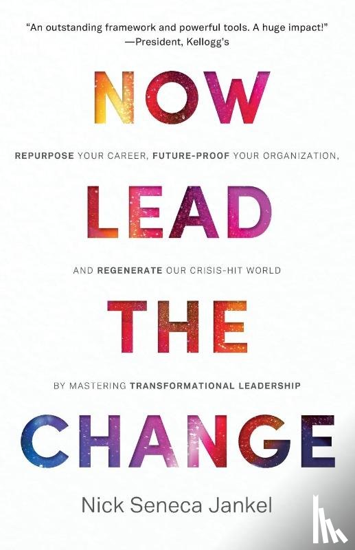 Jankel, Nick Seneca - Now Lead the Change