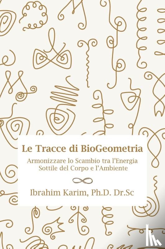 Karim Ph D Dr Sc, Ibrahim - Tracce Di Biogeometria
