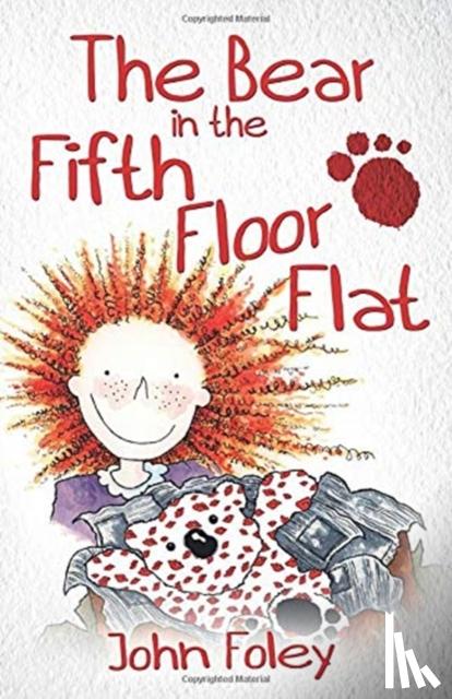 Foley, John - The Bear In The Fifth Floor Flat