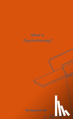 The School of Life - What is Psychotherapy?