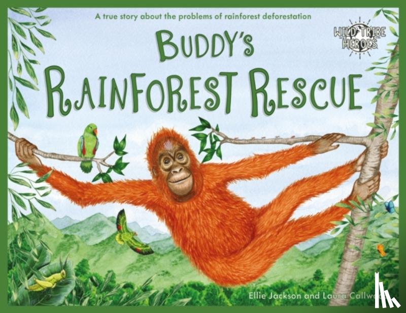 Jackson, Ellie - Buddy's Rainforest Rescue