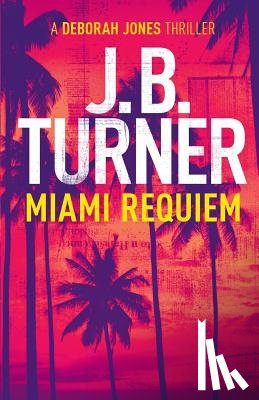 Turner, J. B. - MIAMI REQUIEM