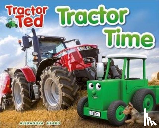 Heard, Alexandra - Tractor Ted Tractor Time