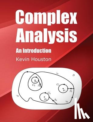 Houston, Kevin - Complex Analysis: An Introduction