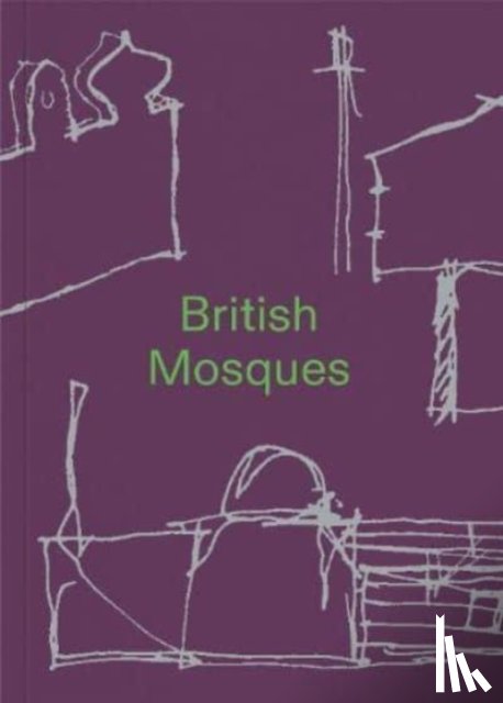 Turner, Christopher - British Mosques