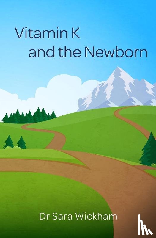 Wickham, Sara - Vitamin K and the Newborn