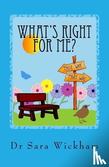 Wickham, Sara - What's Right For Me?