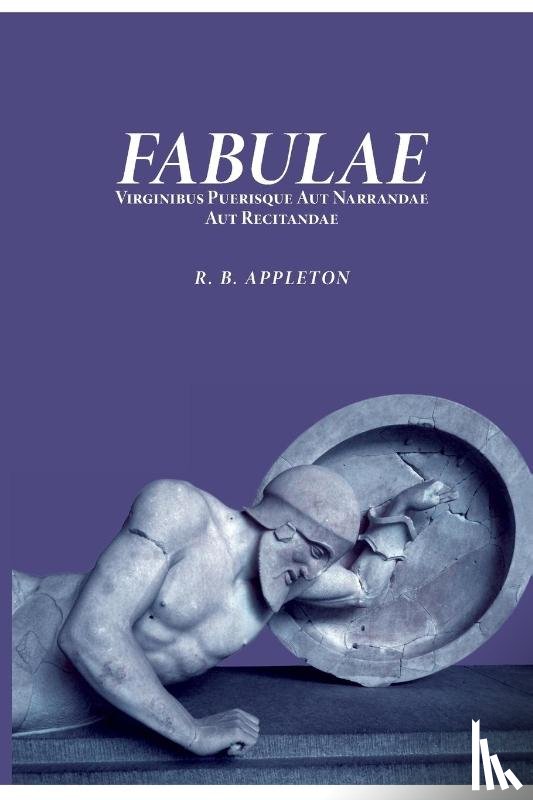 Appleton, Reginald Bainbridge - Fabulae virginibus puerisque aut narrandae aut recitandae