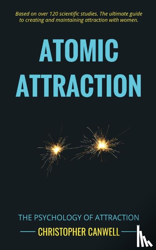 Canwell, Christopher - Atomic Attraction