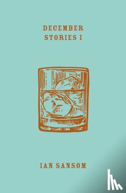 SANSOM, IAN - DECEMBER STORIES 1