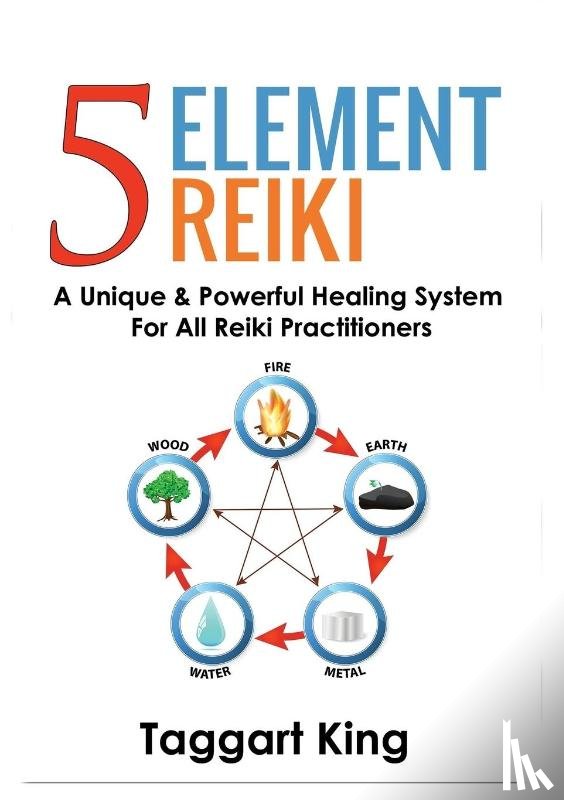 King, Taggart W - Five Element Reiki