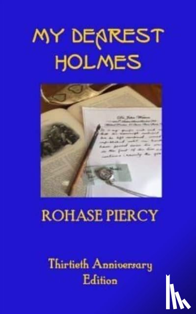 Piercy, Rohase - My Dearest Holmes - Thirtieth Anniversary Edition