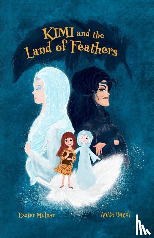 Molnar, Eszter - Kimi and the Land of Feathers