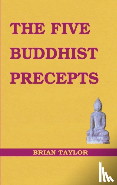 Taylor, Brian F - The Five Buddhist Precepts