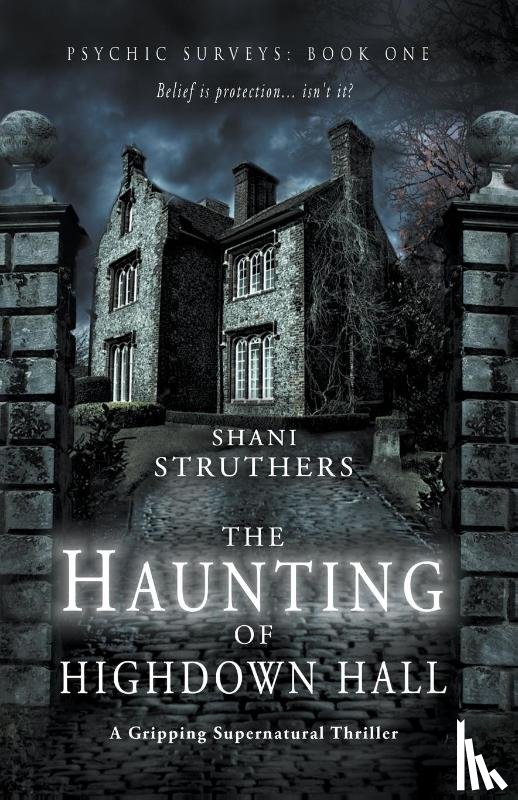 Struthers, Shani - Psychic Surveys Book One: The Haunting of Highdown Hall