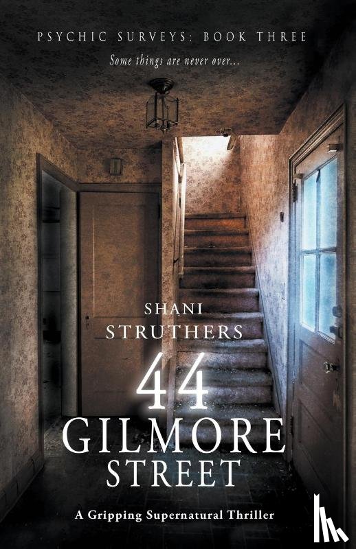 Struthers, Shani - Psychic Surveys Book Three: 44 Gilmore Street