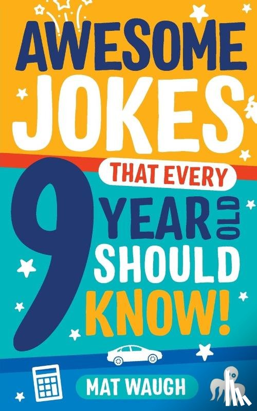  - Awesome Jokes That Every 9 Year Old Should Know!