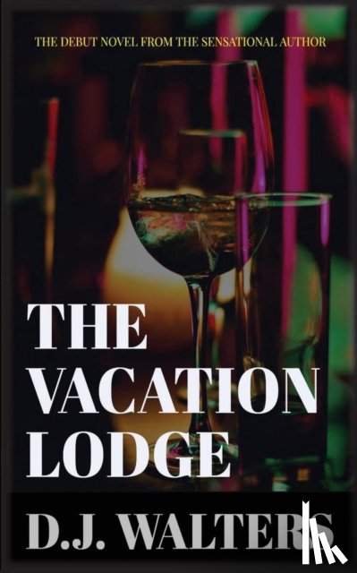 Walters, D. J. - The Vacation Lodge