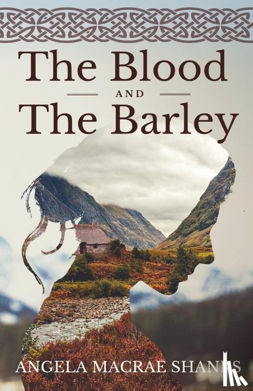 Shanks, Angela MacRae - The Blood And The Barley
