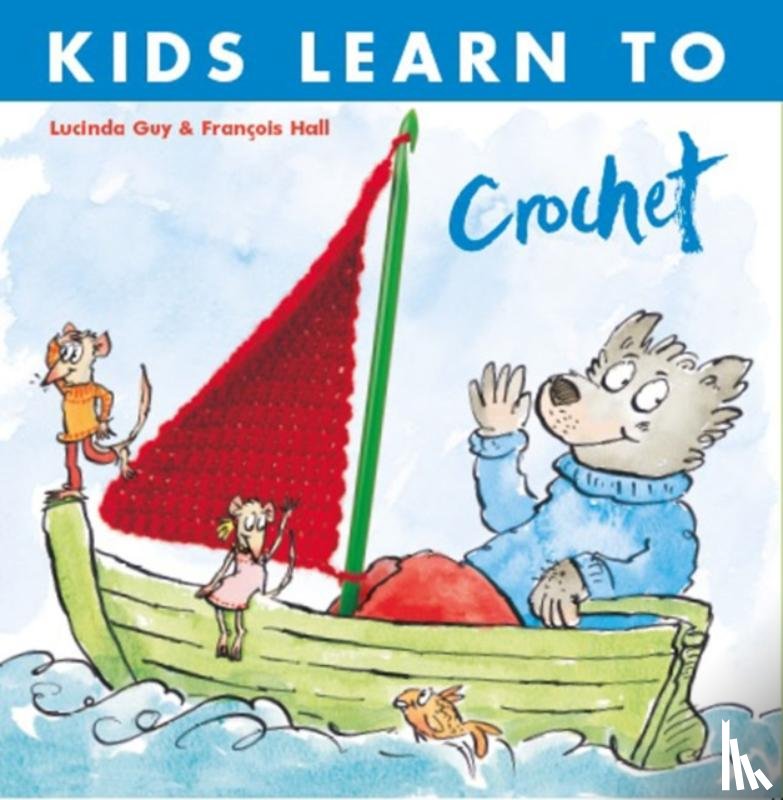 Guy, Lucinda - Kids Learn to Crochet