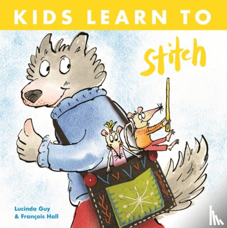 Guy, Lucinda, Hall, Francois - Kids Learn to Stitch