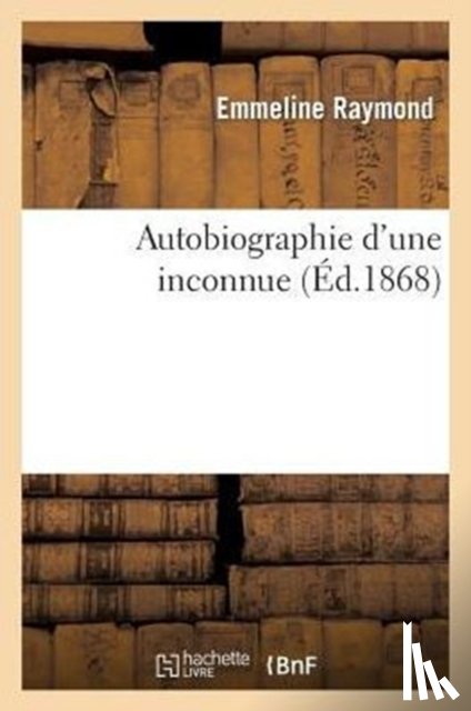 Raymond-E - Autobiographie d'Une Inconnue