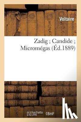 Voltaire - Zadig Candide Micromegas