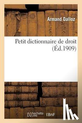 Dalloz, Armand - Petit Dictionnaire de Droit