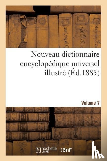 de Trousset J - Nouveau Dictionnaire Encyclopedique Universel Illustre. Vol. 7, Atlas