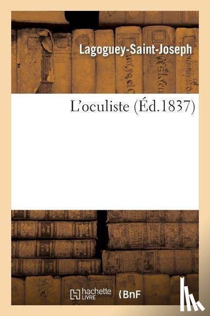 Lagoguey-Saint-Joseph - L'Oculiste