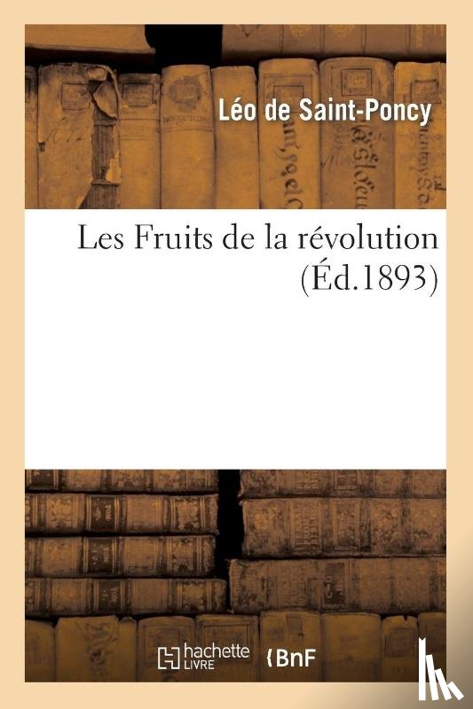 de Saint-Poncy, Leo - Les Fruits de la Revolution