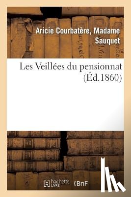 Sauquet, Aricie - Les Veillees Du Pensionnat
