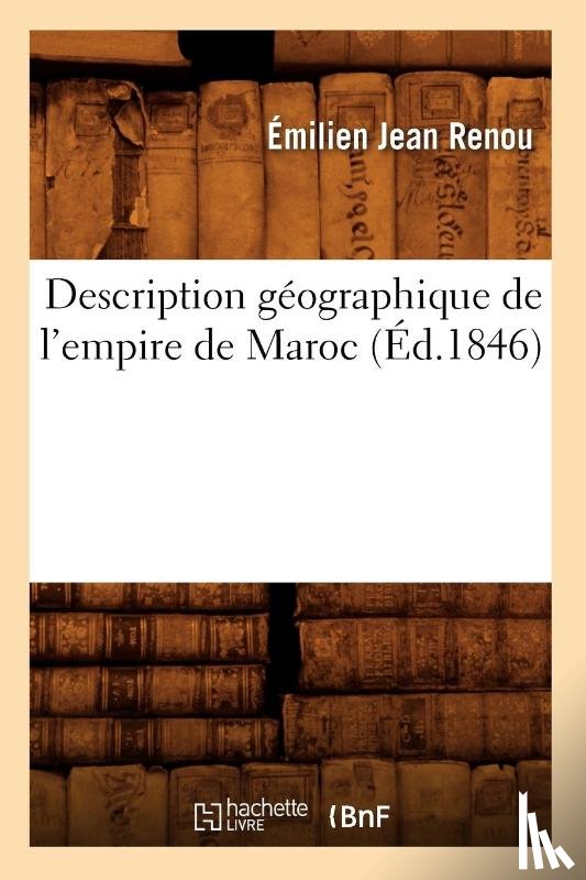 Dancourt, L -H - Description Geographique de l'Empire de Maroc (Ed.1846)