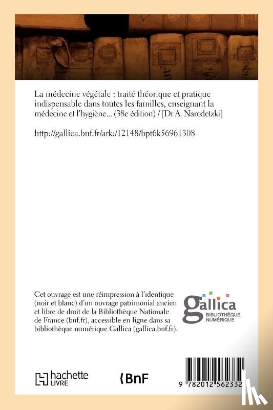 Narodetzki, Andre Narod - La Medecine Vegetale: Indispensable Dans Toutes Les Familles, (38e Ed) (Ed.19e)