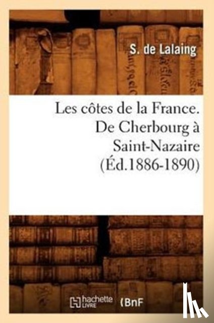 Fontaine, Leon - Les Cotes de la France. de Cherbourg A Saint-Nazaire (Ed.1886-1890)