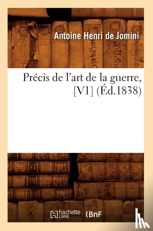 de Jomini, Antoine-Henri - Precis de l'Art de la Guerre, [V1] (Ed.1838)